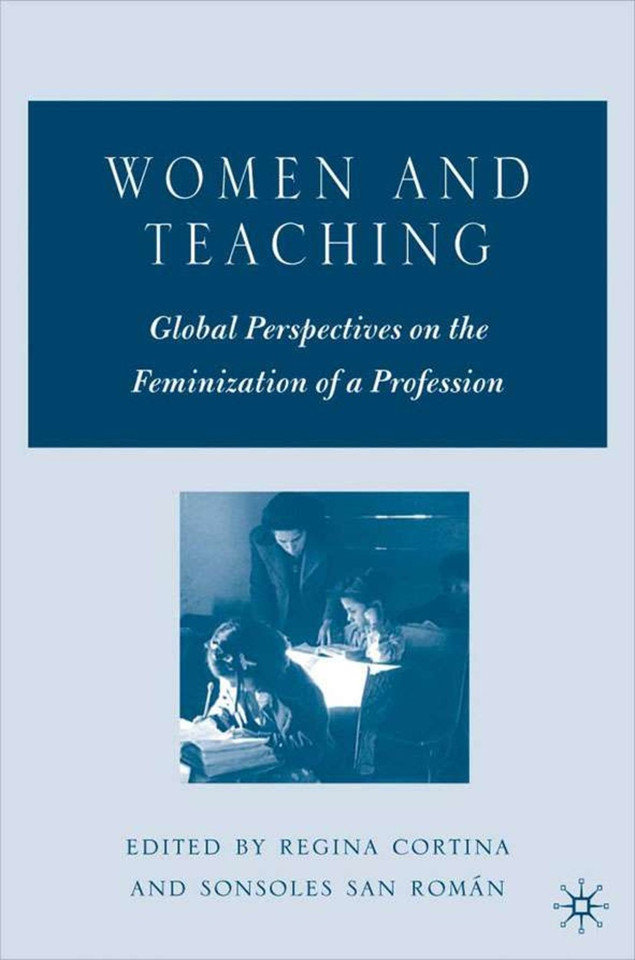 Women and Teaching: Global Perspectives on the Feminization of a Profession book cover by 