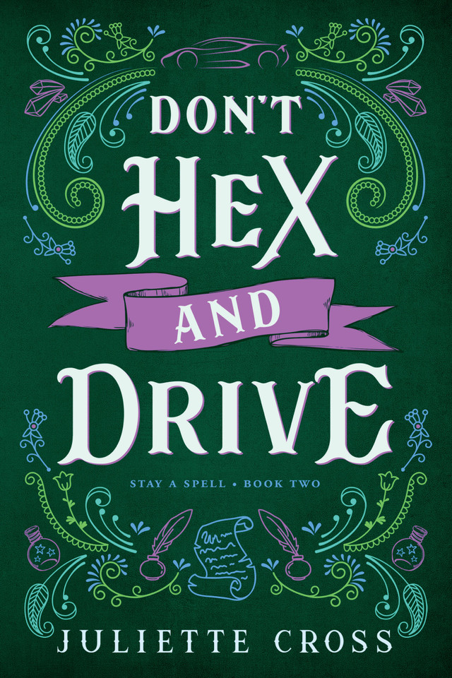 Don't Hex and Drive: Stay A Spell Book 2 (Stay A Spell #2) book cover by Juliette Cross
