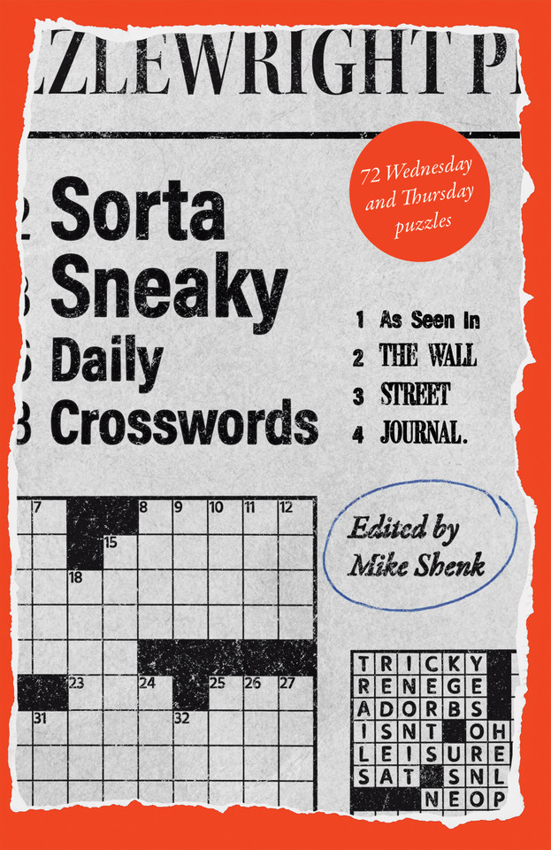 Sorta Sneaky Daily Crosswords: As Seen in The Wall Street Journal (Wall Street Journal Crosswords) book cover by 