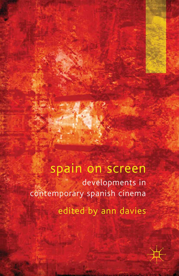 Spain on Screen: Developments in Contemporary Spanish Cinema book cover by 