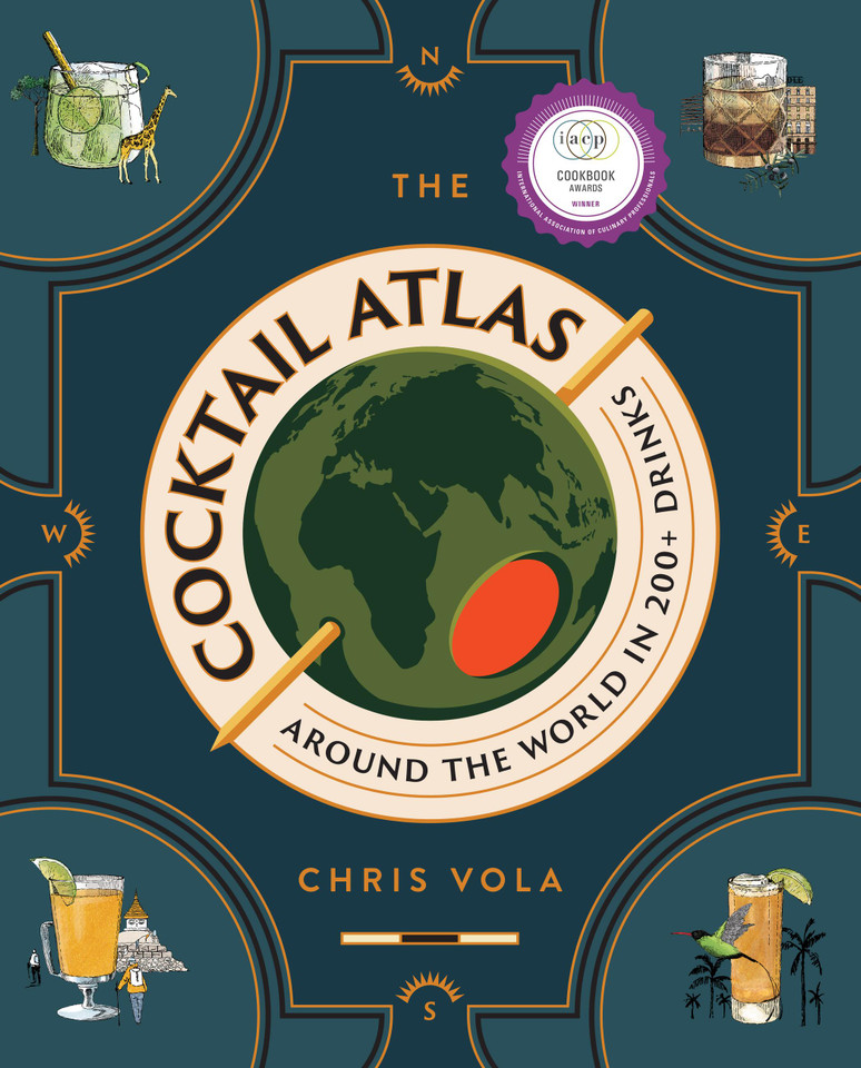 The Cocktail Atlas: Around the World in 200+ Drinks - A Cocktail Book book cover by Chris Vola