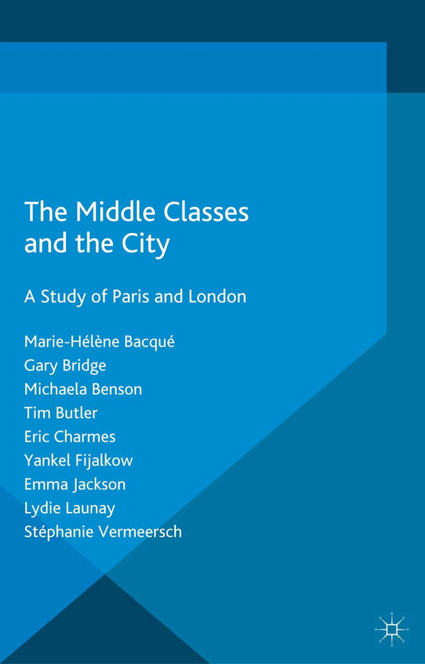 The Middle Classes and the City: A Study of Paris and London book cover by M. Bacqué, G. Bridge, M. Benson, T. Butler, E. Charmes, Y. Fijalkow, E. Jackson