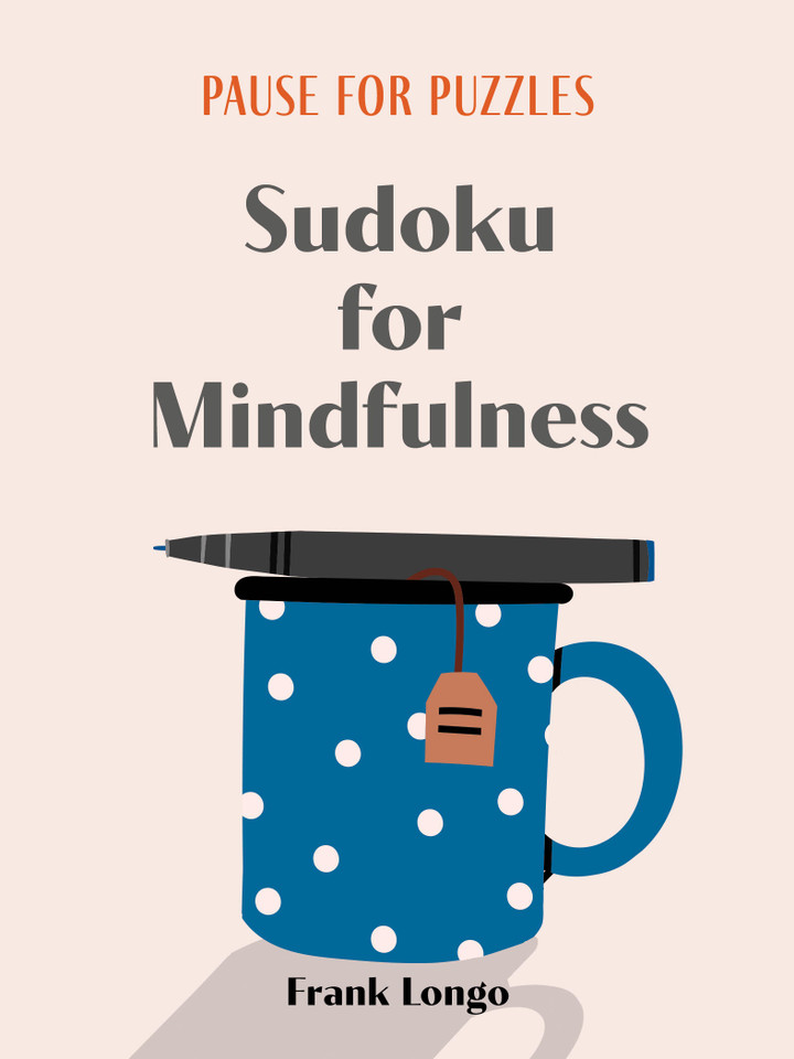 Pause for Puzzles: Sudoku for Mindfulness (Pause for Puzzles) book cover by Frank Longo