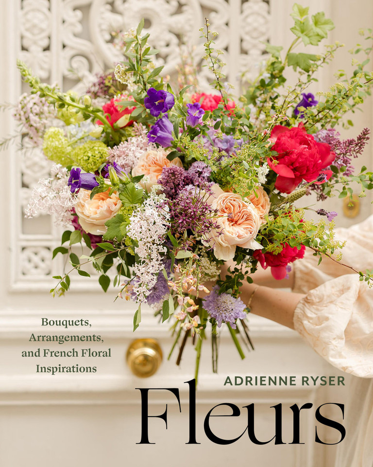 Fleurs: Bouquets, Arrangements, and French Floral Inspirations book cover by Adrienne Ryser