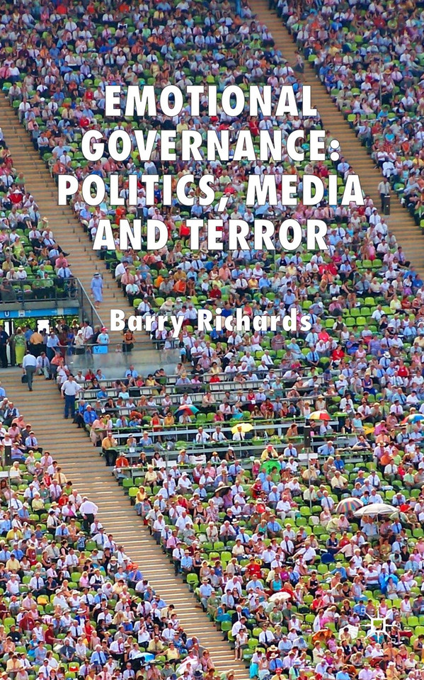 Emotional Governance: Politics, Media and Terror book cover by B. Richards