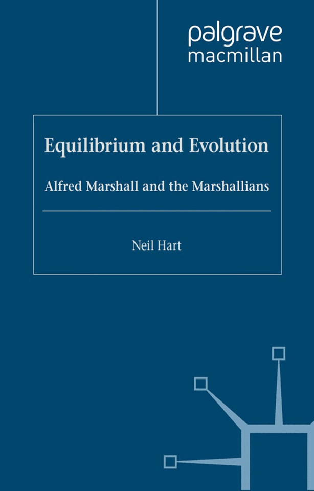 Equilibrium and Evolution: Alfred Marshall and the Marshallians book cover by N. Hart