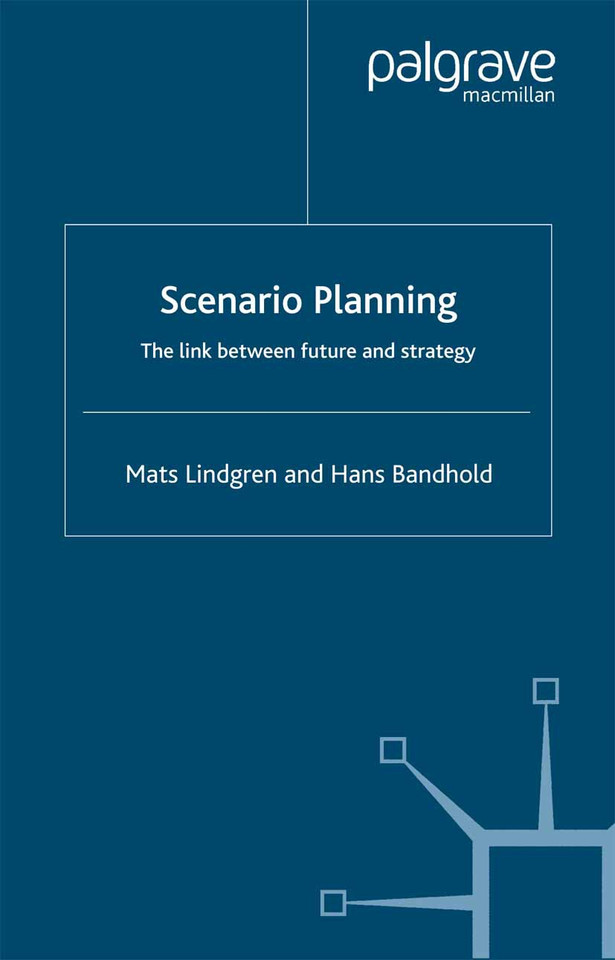 Scenario Planning: The Link Between Future and Strategy book cover by M. Lindgren, H. Bandhold