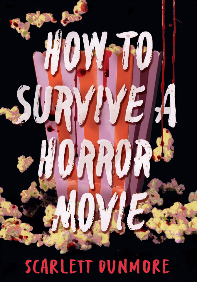 How to Survive a Horror Movie (How to Survive...) book cover by Scarlett Dunmore