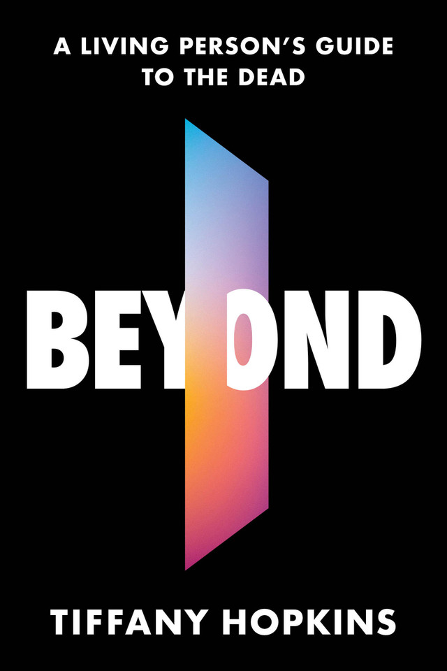 Beyond: A Living Person's Guide to the Dead book cover by Tiffany Hopkins