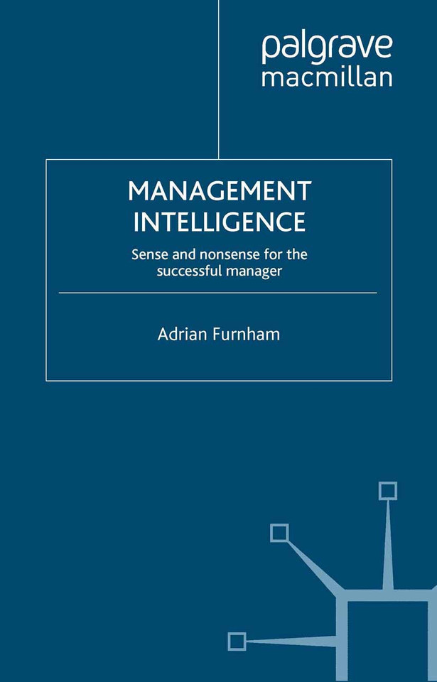 Management Intelligence: Sense and Nonsense for the Successful Manager book cover by A. Furnham
