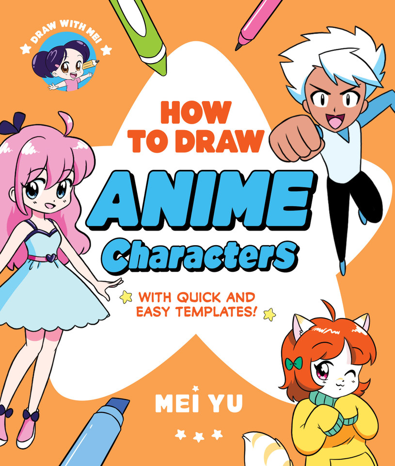Draw with Mei: How to Draw Anime Characters: With Quick and Easy Templates book cover by Mei Yu