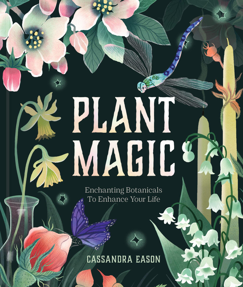 Plant Magic: Enchanting Botanicals to Enhance Your Life book cover by Cassandra Eason
