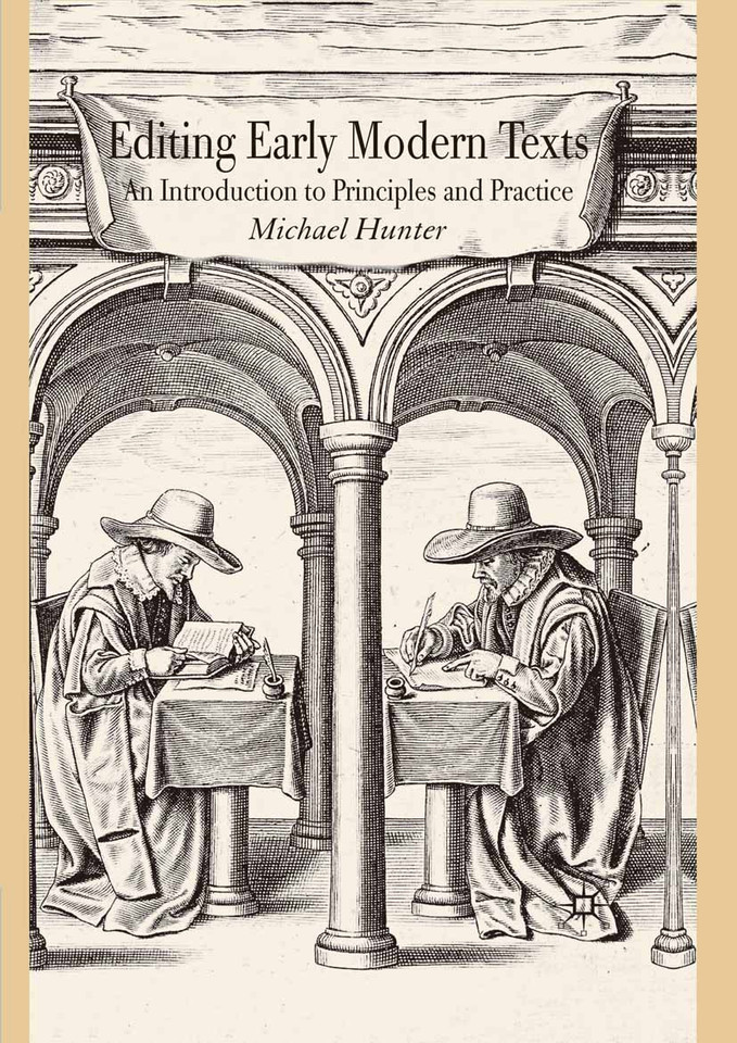 Editing Early Modern Texts: An Introduction to Principles and Practice book cover by Michael Hunter