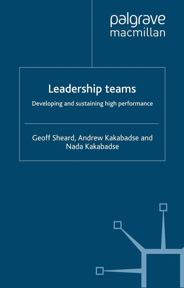 Leadership Teams: Developing and Sustaining High Performance book cover by G. Sheard, A. Kakabadse