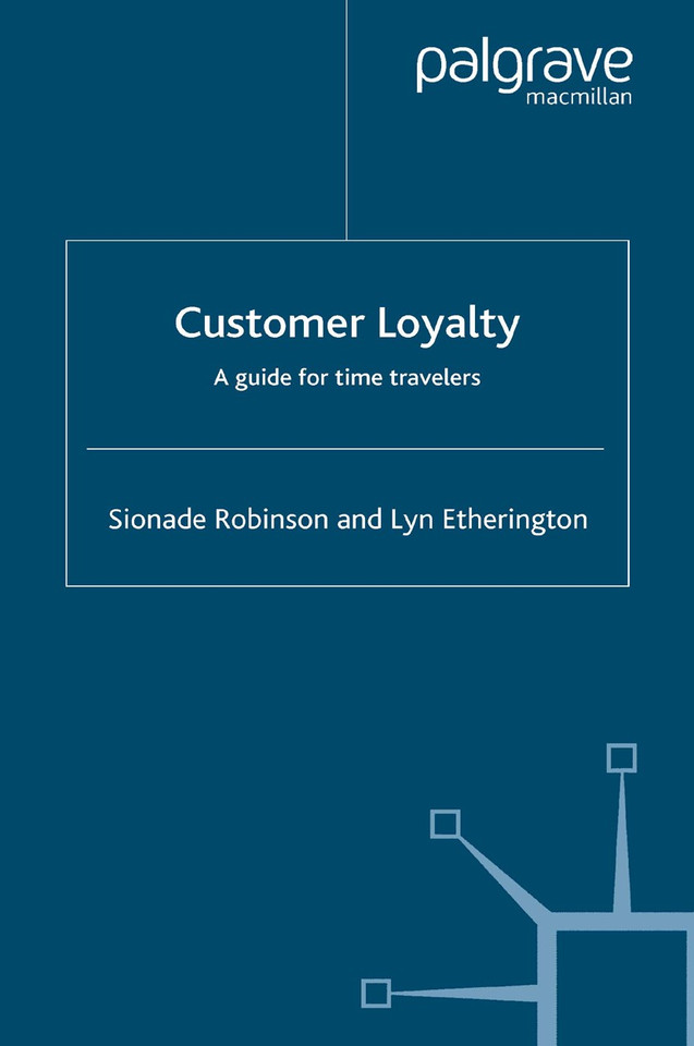Customer Loyalty: A Guide for Time Travelers book cover by S. Robinson, L. Etherington