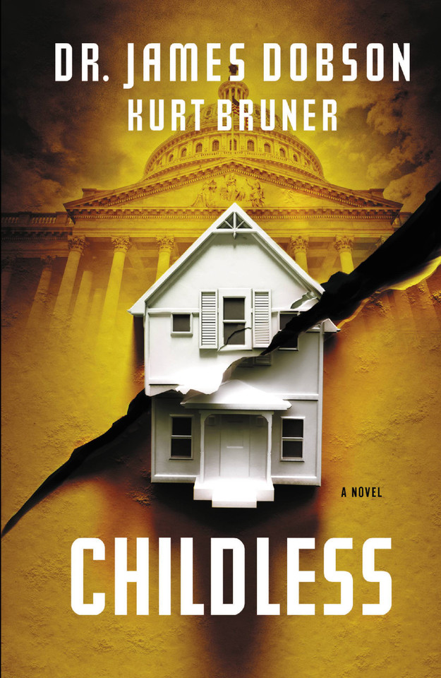 Childless: A Novel book cover by James Dobson, Kurt Bruner