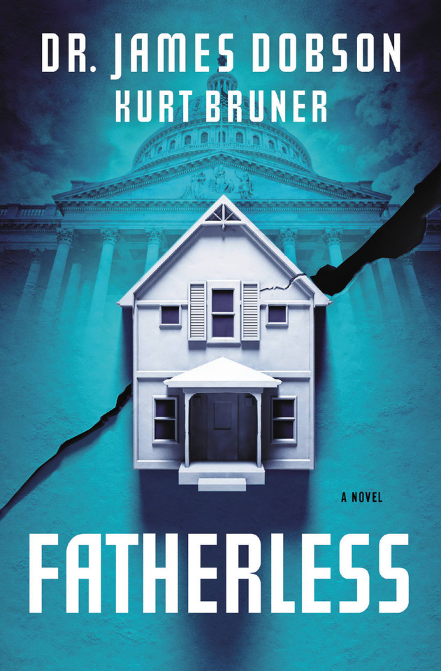 Fatherless: A Novel book cover by James Dobson, Kurt Bruner