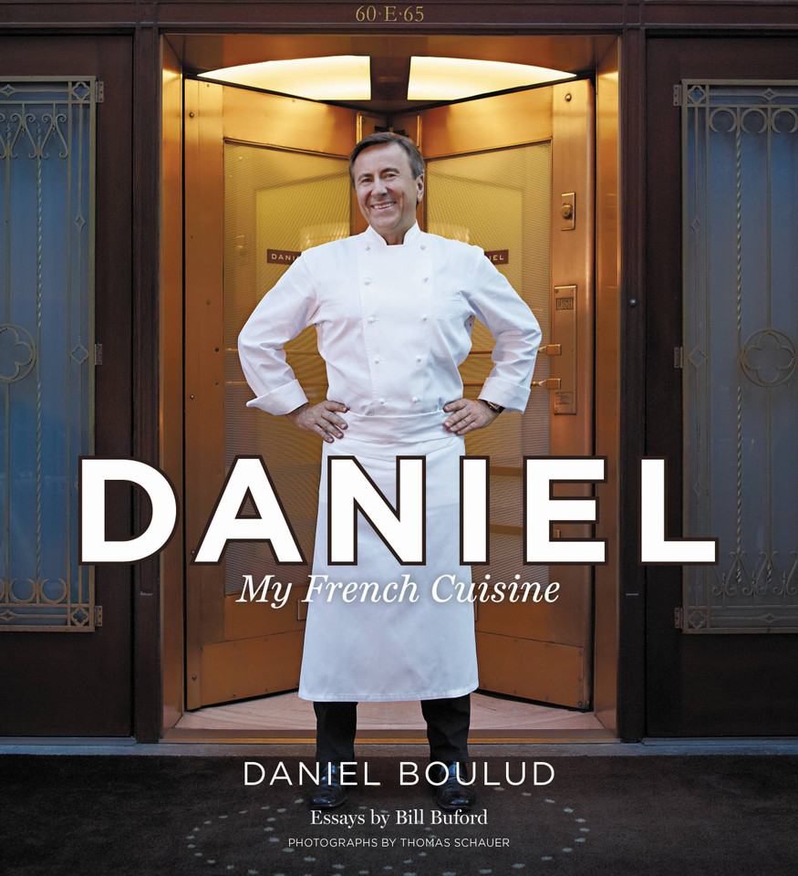 Daniel: My French Cuisine book cover by Daniel Boulud, Sylvie Bigar