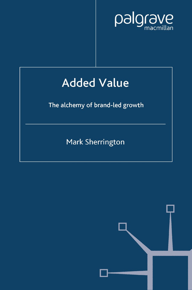 Added Value: The Alchemy of Brand-Led Growth book cover by M. Sherrington