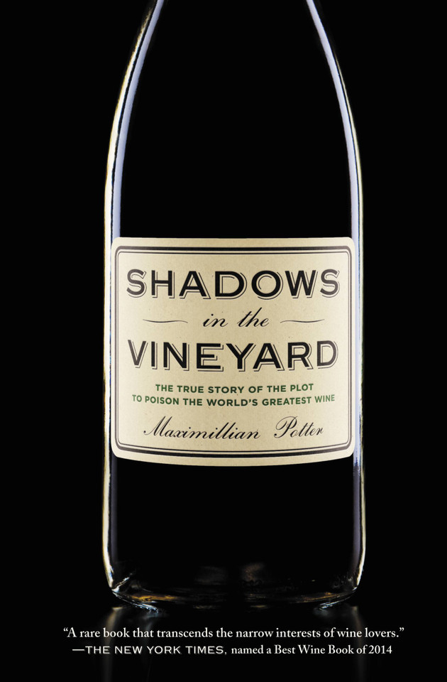 Shadows in the Vineyard: The True Story of the Plot to Poison the World's Greatest Wine book cover by Maximillian Potter