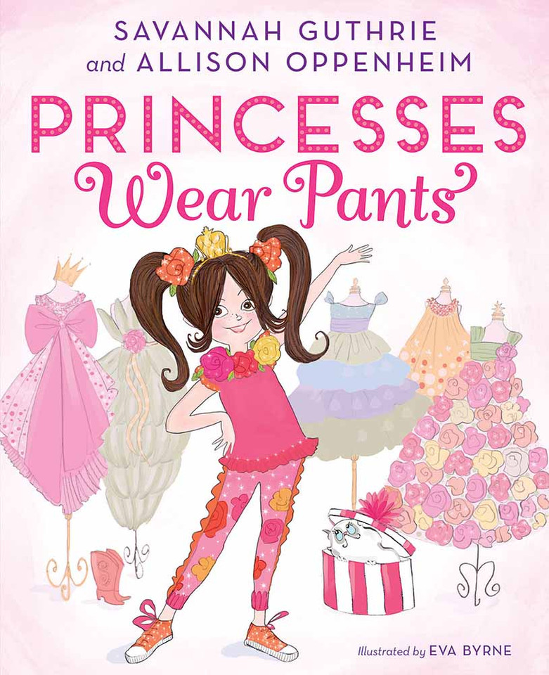 Princesses Wear Pants: A Picture Book book cover by Allison Oppenheim, Savannah Guthrie