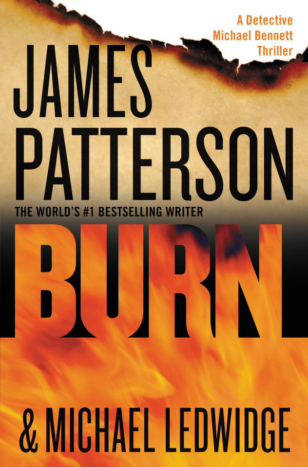 Burn (A Michael Bennett Thriller #7) book cover by James Patterson, Michael Ledwidge