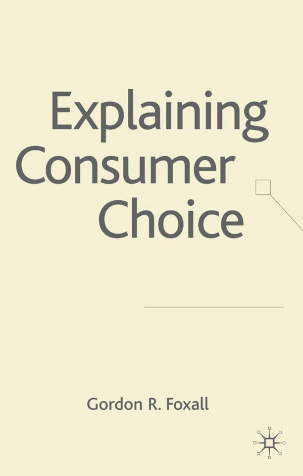 Explaining Consumer Choice book cover by G. Foxall