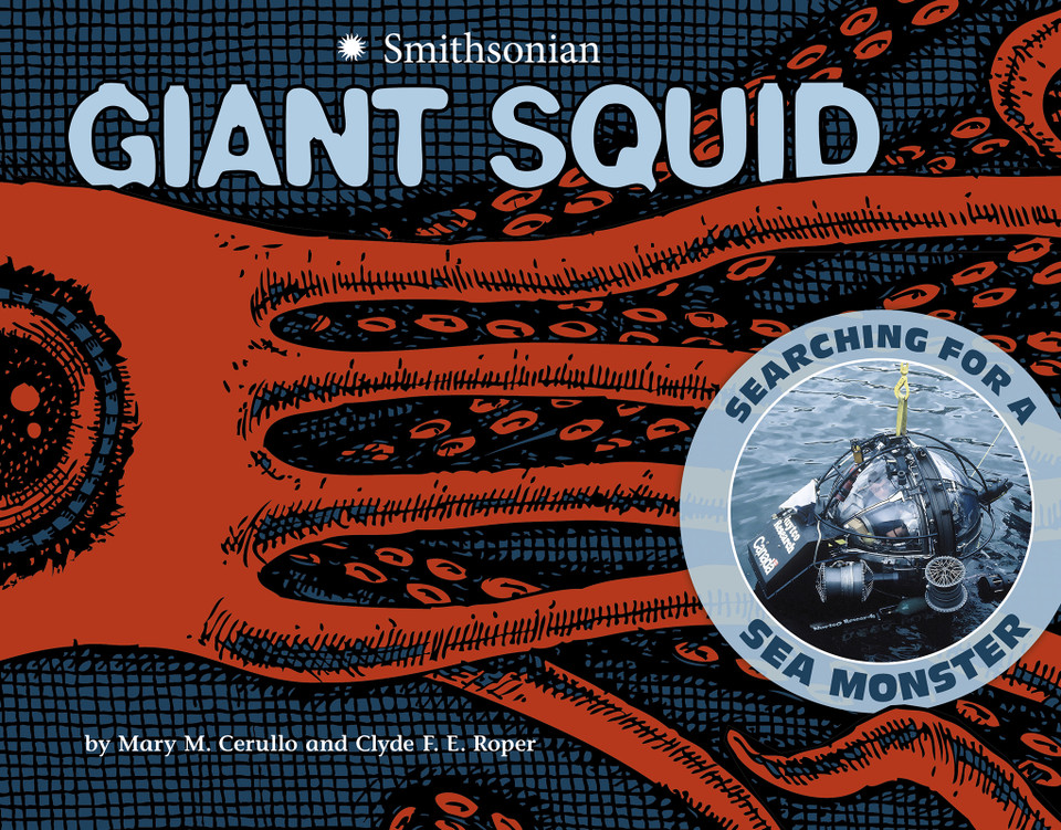 Giant Squid: Searching for a Sea Monster (Smithsonian) book cover by Mary M. Cerullo