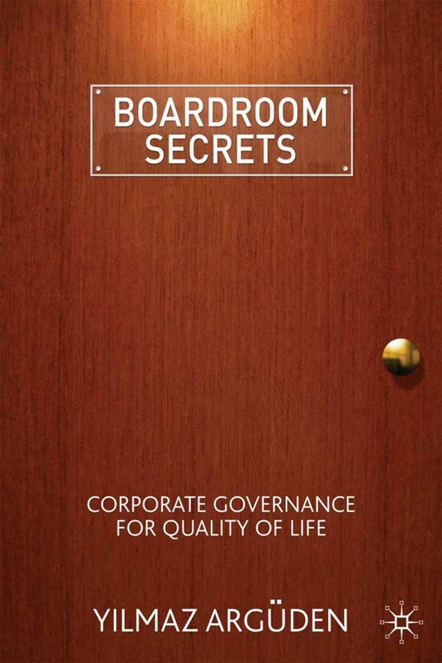 Boardroom Secrets: Corporate Governance for Quality of Life book cover by Y. Argüden
