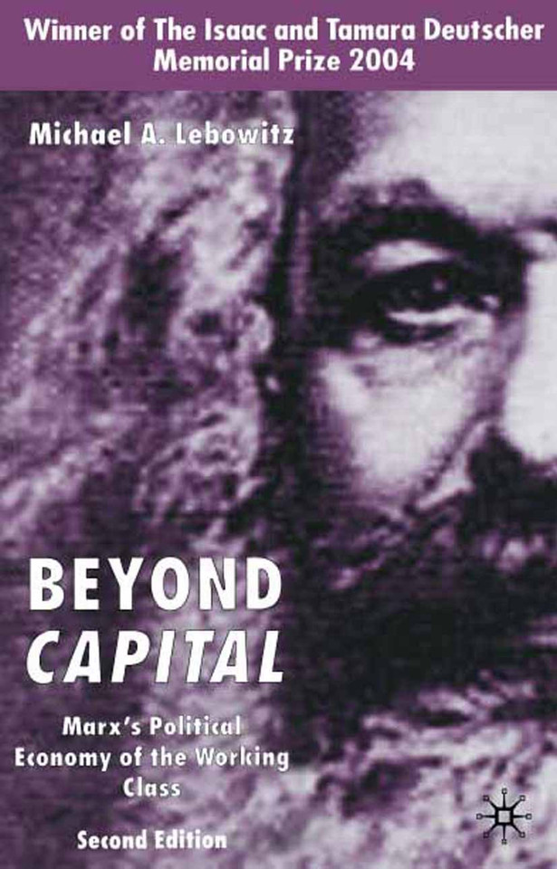 Beyond Capital: Marx's Political Economy of the Working Class book cover by M. Lebowitz
