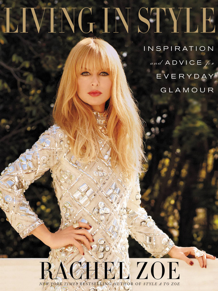 Living in Style: Inspiration and Advice for Everyday Glamour book cover by Rachel Zoe