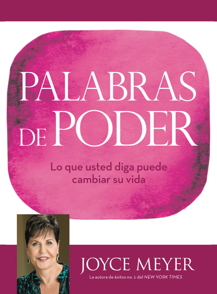 Palabras de Poder: Lo que usted diga puede cambiar su vida book cover by Joyce Meyer