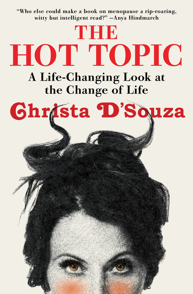 The Hot Topic: A Life-Changing Look at the Change of Life book cover by Christa D'Souza