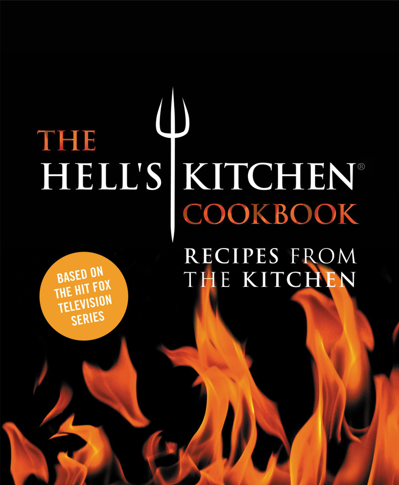 The Hell's Kitchen Cookbook: Recipes from the Kitchen book cover by The Chefs of Hell's Kitchen