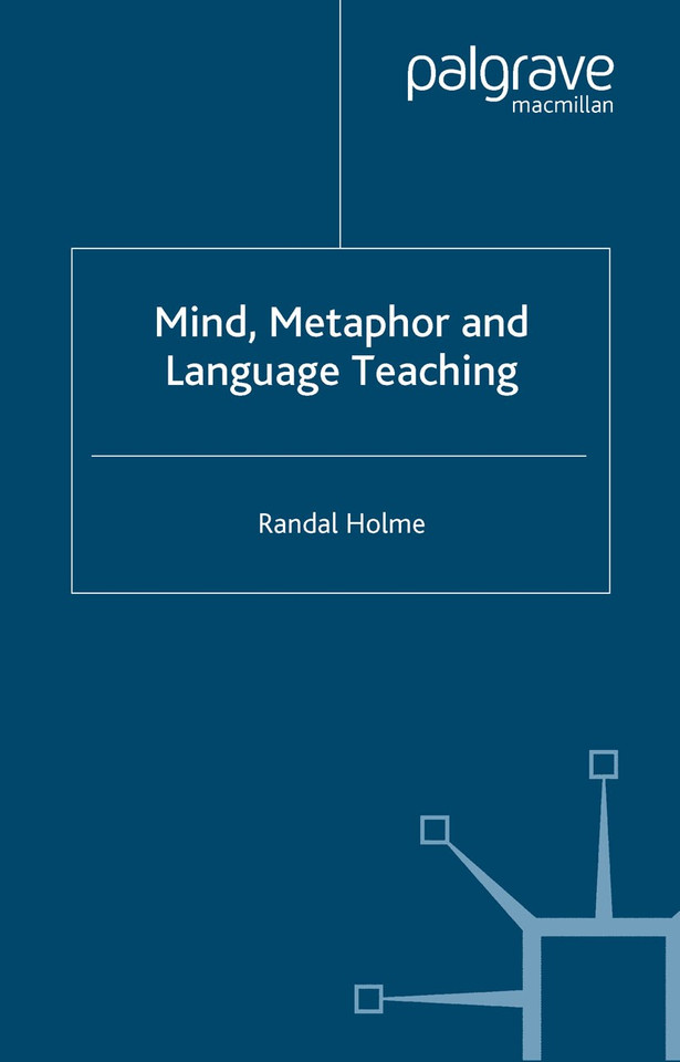 Mind, Metaphor and Language Teaching book cover by R. Holme