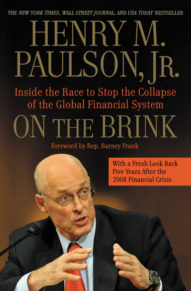 On the Brink: Inside the Race to Stop the Collapse of the Global Financial System -- With Original New Material on the Five Year Anniversary of the Financial Crisis book cover by Henry M. Paulson Jr.