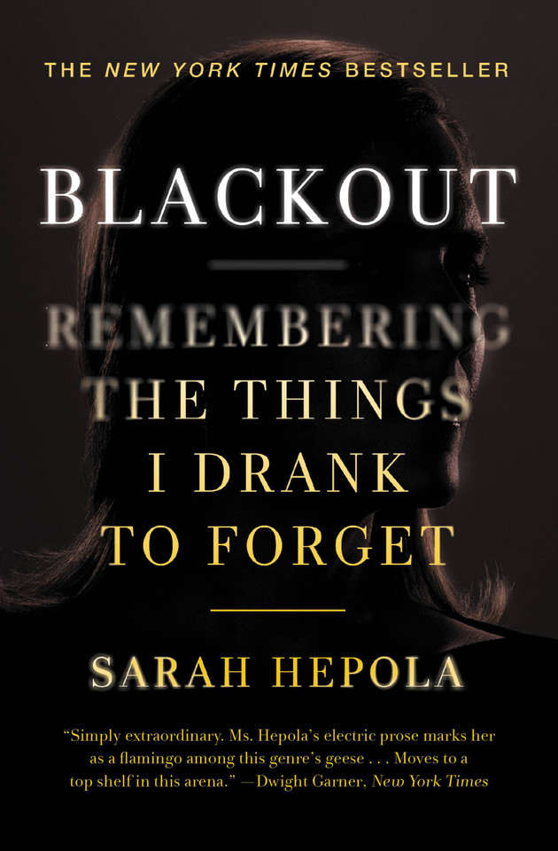 Blackout: Remembering the Things I Drank to Forget book cover by Sarah Hepola