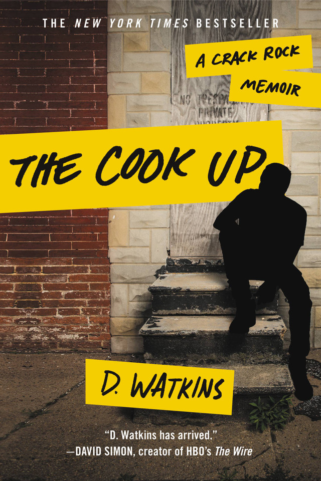 The Cook Up: A Crack Rock Memoir book cover by D. Watkins
