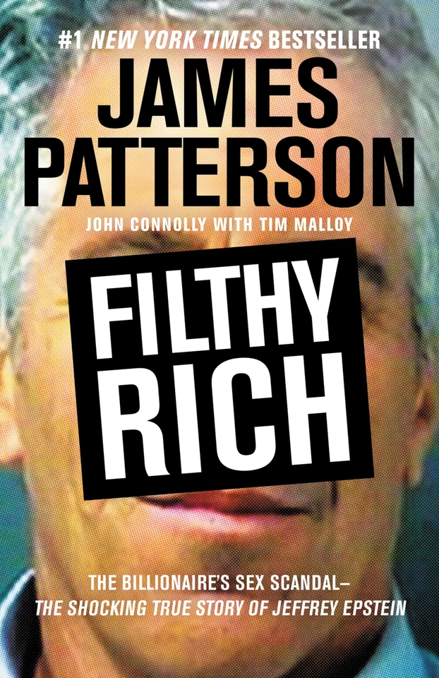 Filthy Rich: The Jeffrey Epstein Story (James Patterson True Crime #1) book cover by John Connolly, James Patterson