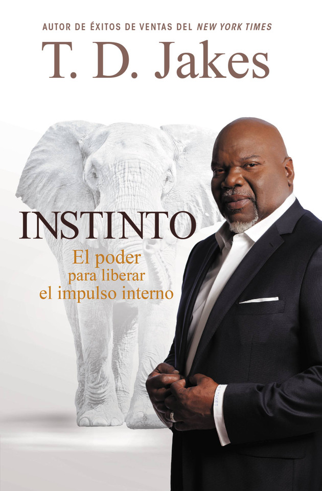 Instinto: El Poder para Liberar el Impulso Interno book cover by T. D. Jakes