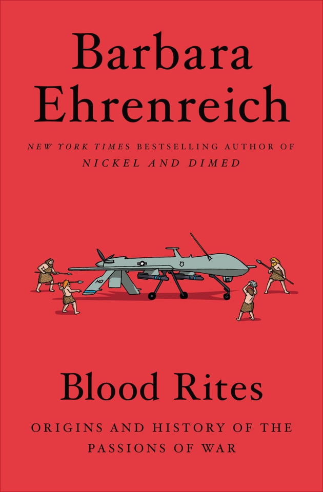 Blood Rites: Origins and History of the Passions of War book cover by Barbara Ehrenreich