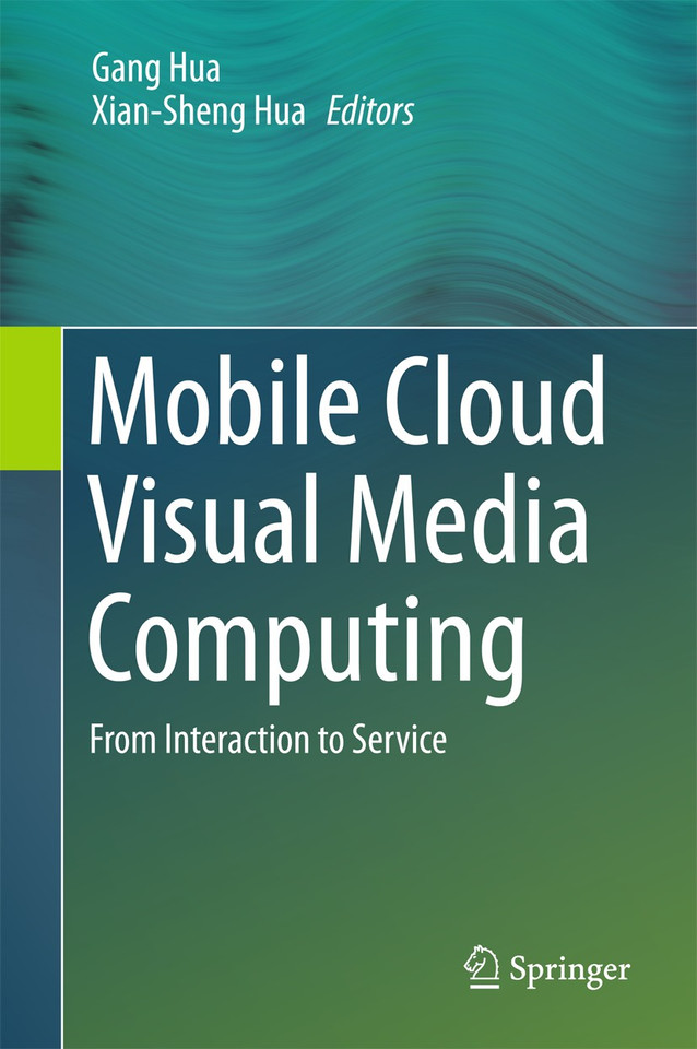Mobile Cloud Visual Media Computing: From Interaction to Service book cover by 