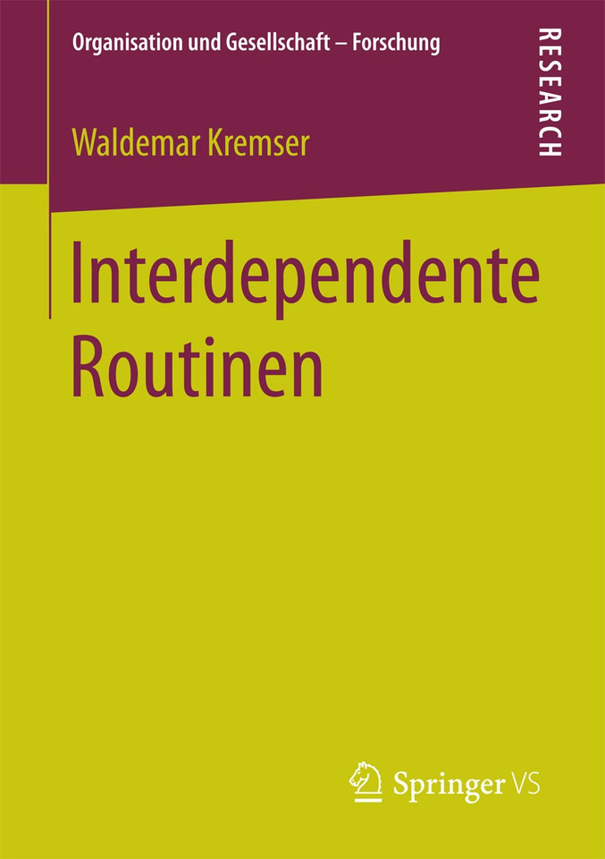 Interdependente Routinen (Organisation und Gesellschaft - Forschung) book cover by Waldemar Kremser