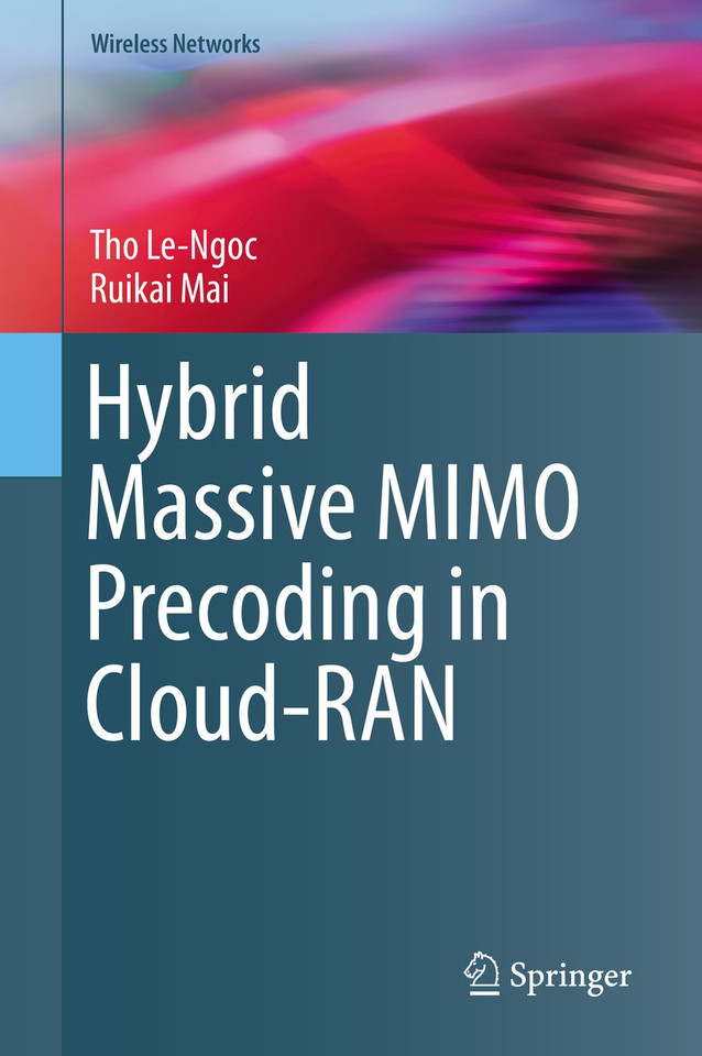 Hybrid Massive MIMO Precoding in Cloud-RAN (Wireless Networks) book cover by Tho Le-Ngoc, Ruikai Mai
