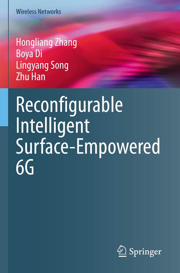 Reconfigurable Intelligent Surface-Empowered 6G (Wireless Networks) book cover by Hongliang Zhang, Boya Di, Lingyang Song, Zhu Han