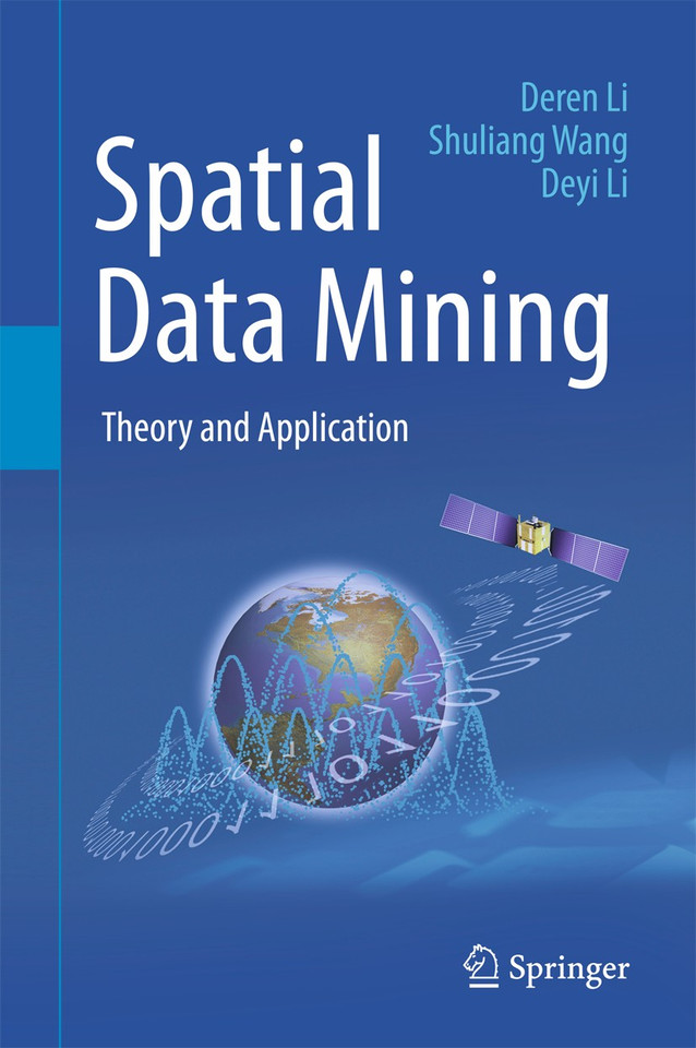 Spatial Data Mining: Theory and Application book cover by Deren Li, Shuliang Wang, Deyi Li