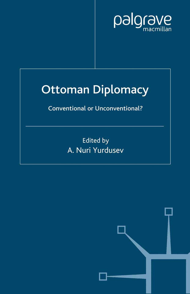 Ottoman Diplomacy: Conventional or Unconventional? (Studies in Diplomacy) book cover by A. Nuri Yurdusev