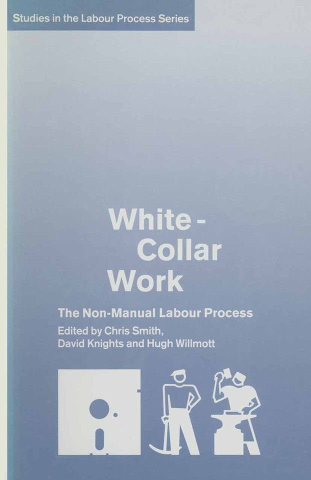 White-Collar Work: The Non-Manual Labour Process (Studies in the Labour Process) book cover by 