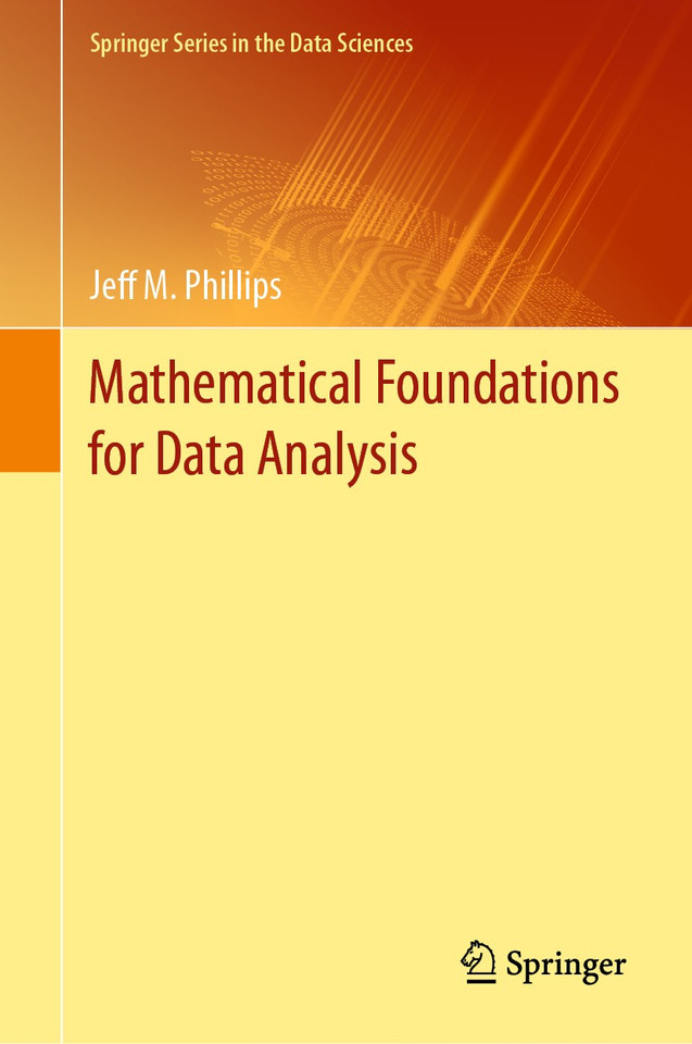 Mathematical Foundations for Data Analysis (Springer Series in the Data Sciences) book cover by Jeff M. Phillips