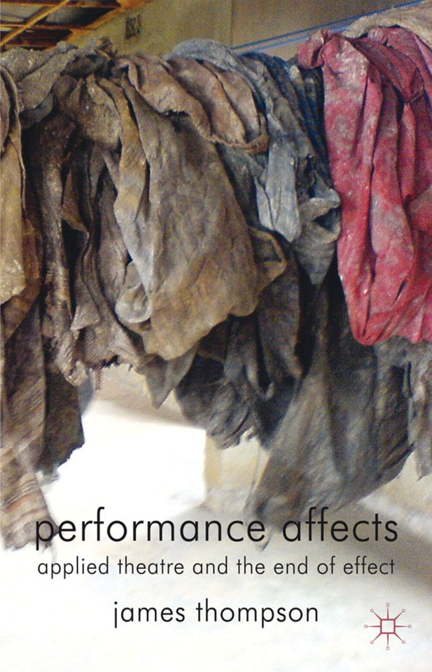 Performance Affects: Applied Theatre and the End of Effect book cover by J. Thompson